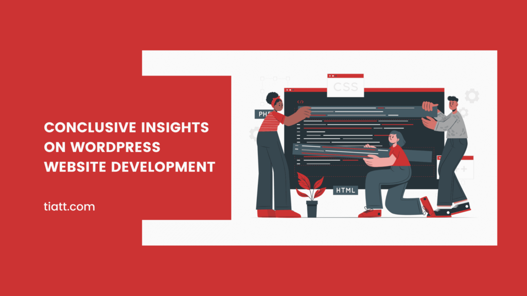 Conclusive Insights on WordPress Website Development