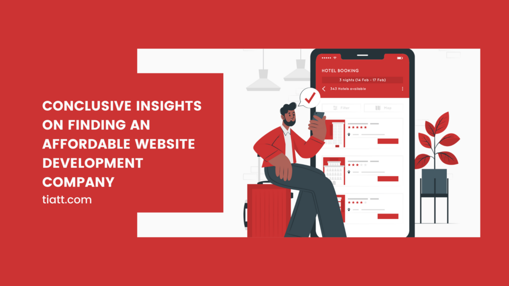 Conclusive Insights on Finding an Affordable Website Development Company