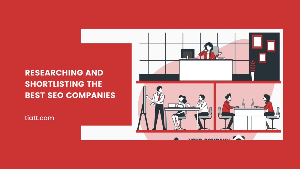 Researching and Shortlisting the Best SEO Companies